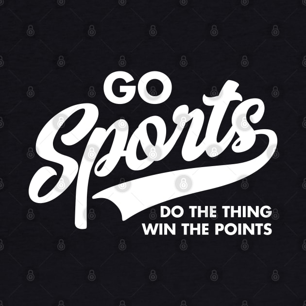 Go Sports Do The Thing Win the Points Athletic Script by DetourShirts